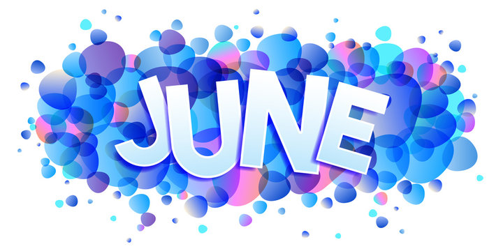 The word June on a bubbles background Stock Vector | Adobe Stock
