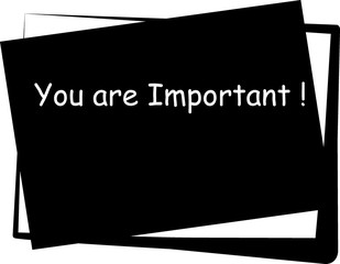 black frame, quote, you are important
