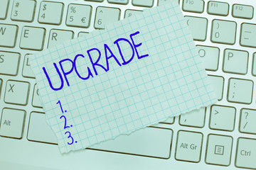 Word writing text Upgrade. Business concept for Raise something to higher standard Improve make better enhance.