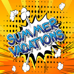 Summer Vacation - Vector illustrated comic book style phrase.