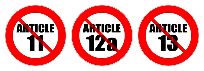 Red traffic sign trying to stop EU directives Article 11 (hyperlink tax), Article 12a (copyright to images taken on private property - sport matches) and Article 13 (filters of copyrighted material)