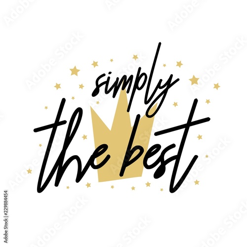 "Simply the best. Cute illustration with quote" Stock image and royalty