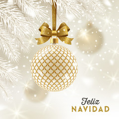Feliz navidad - Christmas greetings in Spanish - patterned golden bauble with glitter gold bow hanging on a christmas tree. Vector illustration.