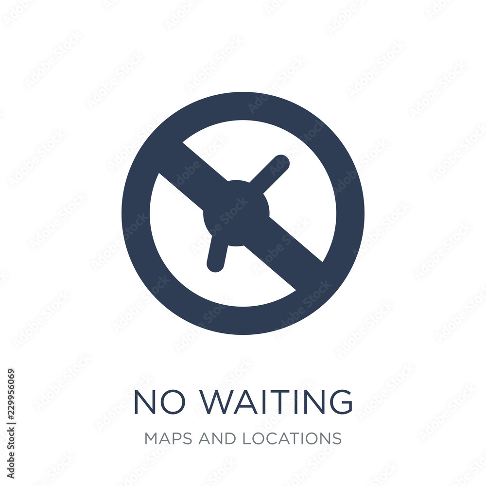 Poster no waiting icon. trendy flat vector no waiting icon on white background from maps and locations coll