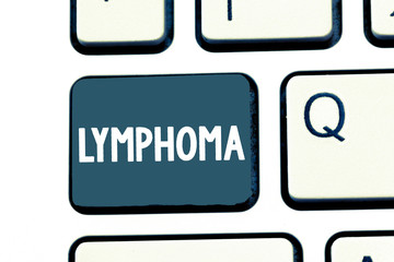 Text sign showing Lymphoma. Conceptual photo Cancer that begins in infection fighting cells of the immune system.