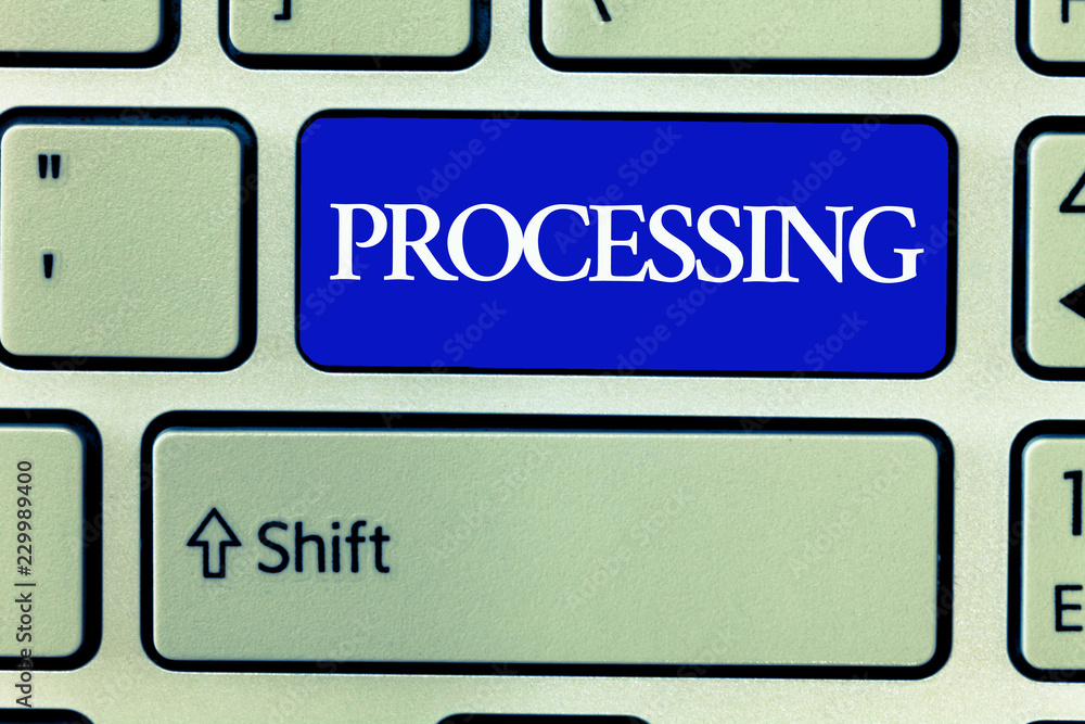 Poster text sign showing processing. conceptual photo series of mechanical or chemical operations deal with