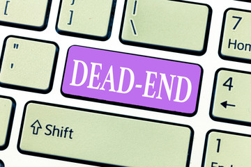 Conceptual hand writing showing Dead End. Business photo showcasing reaching limit of road or...