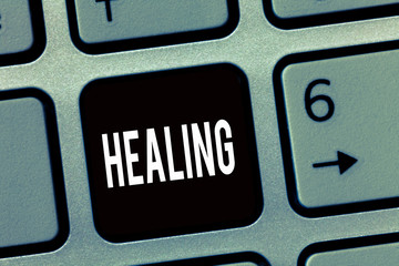 Text sign showing Healing. Conceptual photo process of making or becoming sound or healthy again...