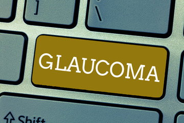 Handwriting text Glaucoma. Concept meaning Eye diseases which result in damage to the optic nerve...
