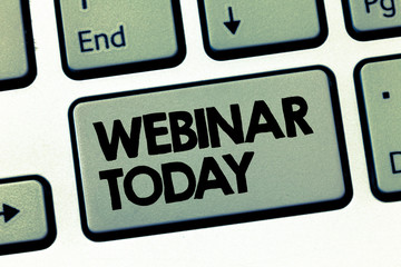 Text sign showing Webinar Today. Conceptual photo Presentation that takes place on the Internet...