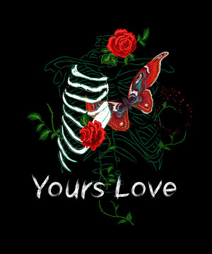 Slogan with rose, heart, butterfly and skeleton. Vector typography for t shirt, embroidery and printed tee design.