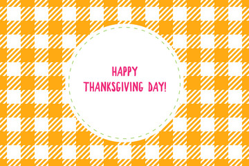 Happy Thanksgiving Day card. Wide checkered yellow orange on white background. Vector ilustration cage ornament