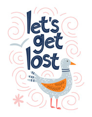 Quote Let's get lost, poster with lettering and seagull. Vector