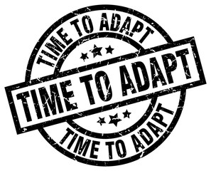 time to adapt round grunge black stamp