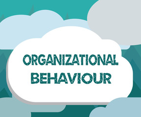 Fototapeta premium Conceptual hand writing showing Organizational Behaviour. Business photo showcasing the study of the way people interact within groups.