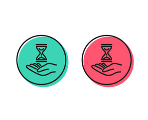 Time hourglass in hand line icon. Sand watch sign. Positive and negative circle buttons concept. Good or bad symbols. Time hourglass Vector