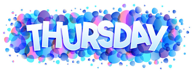 The word Thursday on a bubbles background