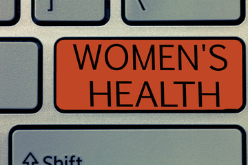 Writing note showing Women s is Health. Business photo showcasing Women's physical health consequence avoiding illness.