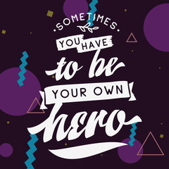 Typography for t shirt or sweatshirt printing and embroidery. Print for tee. Inspirational quote, motivation.