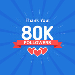Thank you 80000 or 80k followers. Congratulation card. Web Social media concept. Blogger celebrates a many large number of subscribers.
