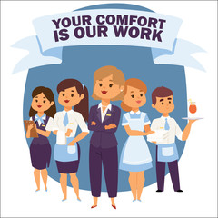 Hotel smiling staff advertising banner for hotel business. Vector illustration with administrator, housekeeper, waiter, waitress and receptionist. Your comfort is our work.