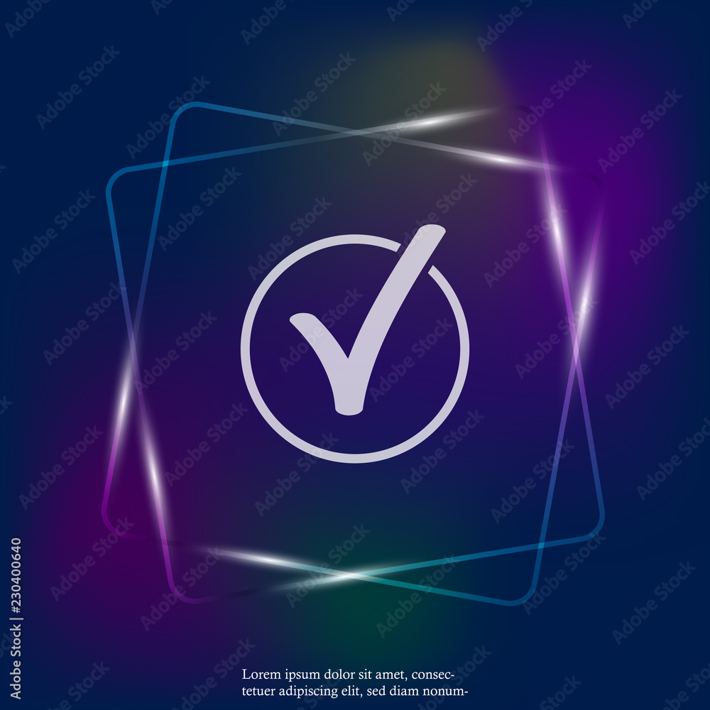 Poster vector check mark neon light icon in circle. layers grouped for easy editing illustration. for your 
