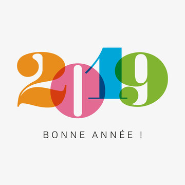 Happy new year 2019 card, numbers font. Editable vector design. French version.