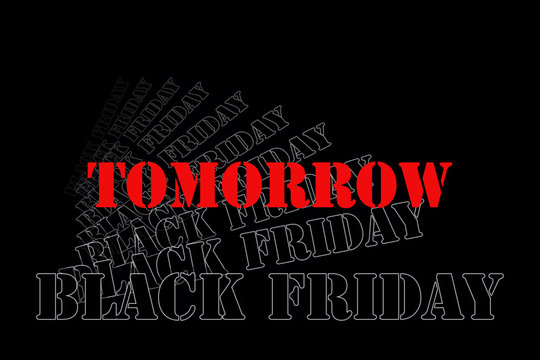 Black Friday - black letters disappearing in the background with the red word TOMORROW