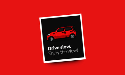 Drive slow Enjoy the view Poster Design