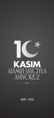 10 November, Mustafa Kemal Ataturk Death Day anniversary. Social Media Story and Flag, Flama, Roll-up Design. (TR: 10 Kasim, Atamizi Saygiyla Aniyoruz. Sosyal Medya Hikaye ve Flama Tasarimi)