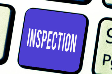 Word writing text Inspection. Business concept for Careful examination or scrutiny Investigation Review Evaluation.