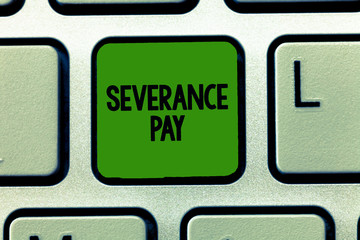 Conceptual hand writing showing Severance Pay. Business photo showcasing Amount paid to an employee on the termination of a contract.