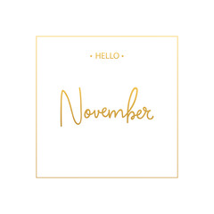 Hello November lettering print. Vector illustration