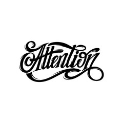 Obraz premium Attention. Vector handwritten lettering. Template for card, poster, banner, print for t-shirt.