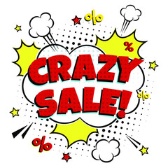 Special offer banner with comic lettering CRAZY SALE! in the speech bubble comic style flat design. Dynamic retro vintage pop art illustration isolated on white background. Sticker or label for store.
