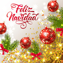 Feliz Navidad lettering with shining confetti and bright baubles. Christmas greeting card. Handwritten text, calligraphy. For leaflets, brochures, invitations, posters or banners.