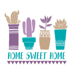 Card cactus pot and succulent in sketch style. Flat drawing element design. Decoration collection plant.Text Home sweet home
