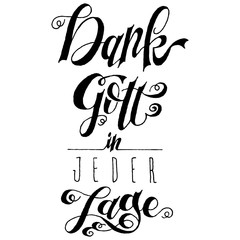 Vector Hand Lettering, Dank Gott in jeder Lage - German Bible Verse, Thank God in all Things (black)