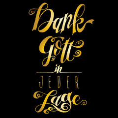 Vector Hand Lettering, Dank Gott in jeder Lage - German Bible Verse, Thank God in all Things (gold)