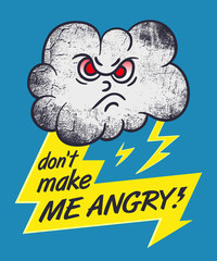 Illustration of evil cloud with a lightning and the inscription Do not make me angry. Cartoon vector character