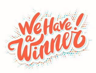 We have a Winner. Lettering.