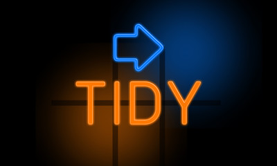Obraz premium Tidy - orange glowing text with an arrow on dark background
