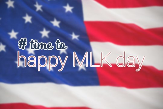 Composite image of # time to happy mlk day