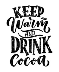 Hot cocoa hand lettering composition. Hand drawn quote for Christmas signs, cafe, bar and restaurant