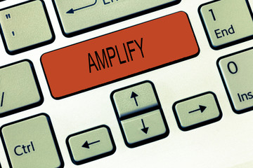Word writing text Amplify. Business concept for Make something bigger louder increase the volume...
