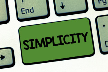 Text sign showing Simplicity. Conceptual photo Quality or condition of being simple easy to understand or do.