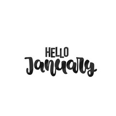 Vector hand drawn illustration. Lettering phrases Hello january. Idea for poster, postcard.