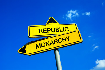Republic vs Monarchy - Traffic sign with two options - question of sovereignty, authority and power...
