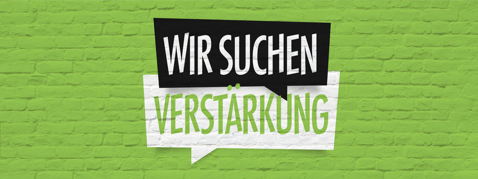 Wir suchen Verst&auml;rkung