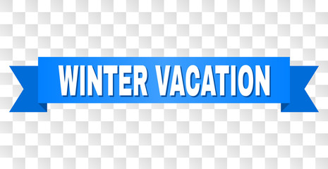 WINTER VACATION text on a ribbon. Designed with white title and blue tape. Vector banner with WINTER VACATION tag on a transparent background.